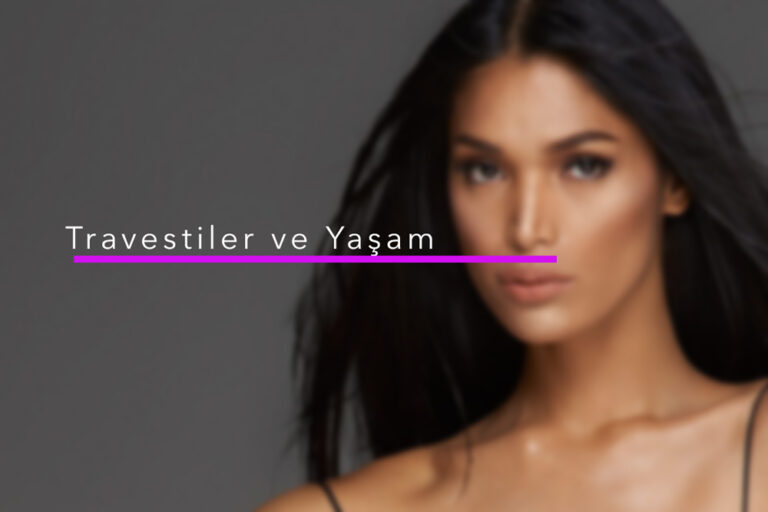 Travestiler ve Yaşam